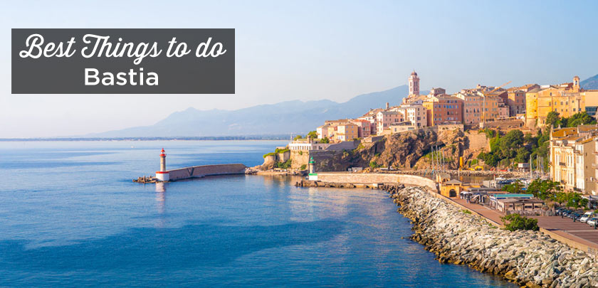 things to do in Bastia