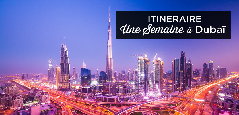 Visiter Dubai en une semaine