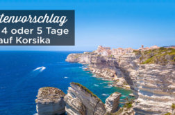 2-3-4-5 Tage Korsika