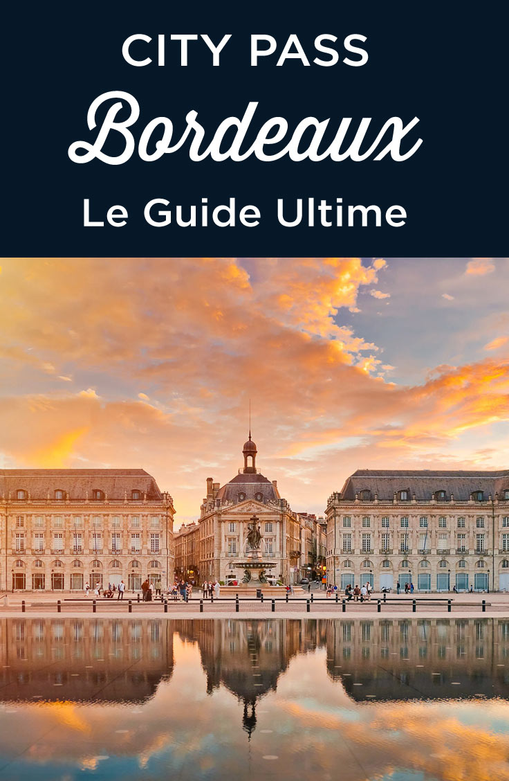 Bordeaux Métropole City Pass avis