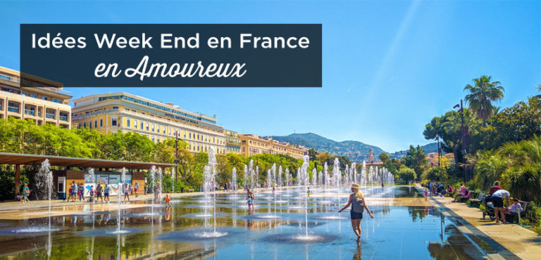 51 Idées Week end en amoureux en France | + Mes Conseils | 2024