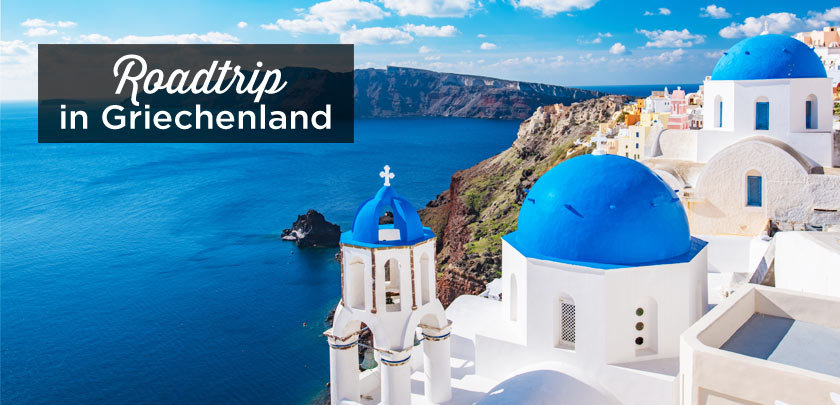Roadtrip Griechenland
