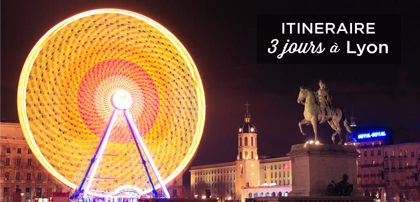 Visiter Lyon en 3 jours