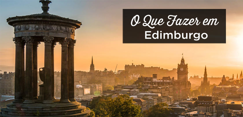 Visitar Edimburgo: O que Fazer + Onde Ficar – Escócia