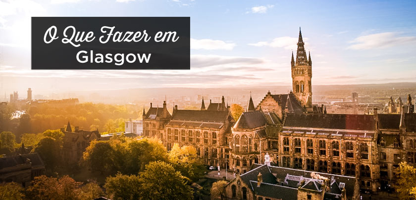 Visitar Glasgow: O que Fazer + Onde Ficar – Escócia