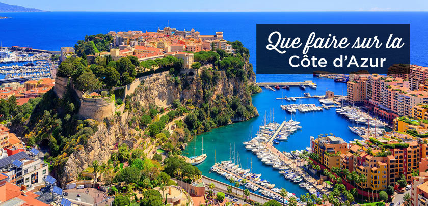 que faire sur la côte d'Azur
