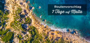 Malta Rundreise Route: 1 Woche | 6-7-8 Tage Routenvorschlag + Tipps