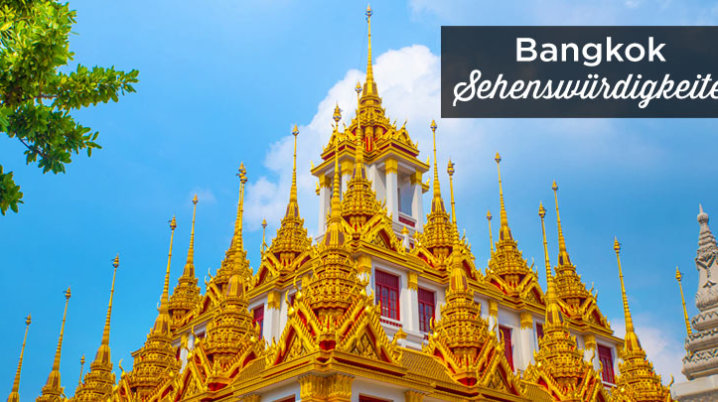 Bangkok sehenswürdigkeiten