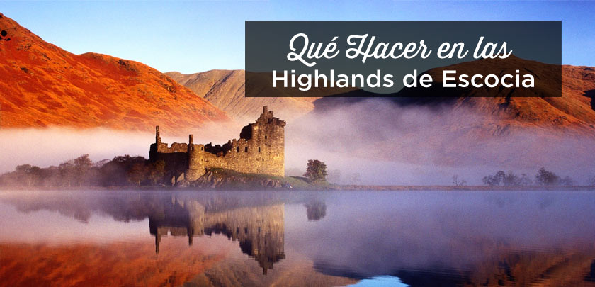 hacer los deberes Fiesta sustracción Qué Ver en las Highlands de Escocia | 20 Cosas que Hacer | Tierras Altas