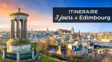 Visiter Edimbourg en 3 jours