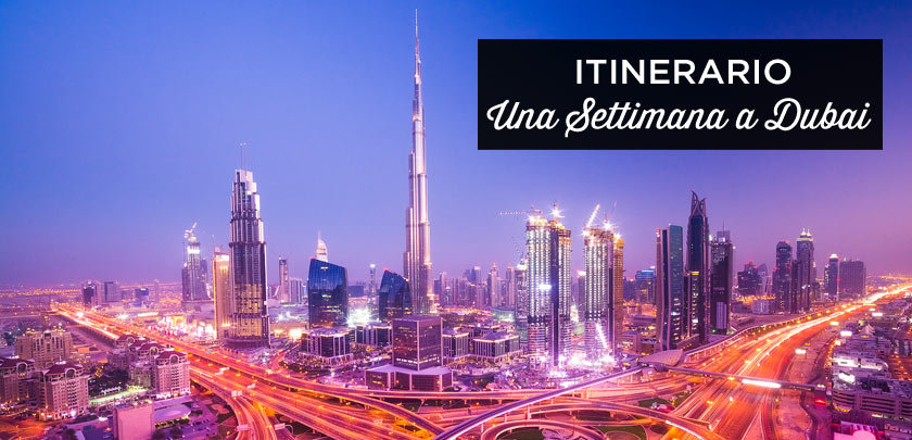 cosa fare una settimana a Dubai