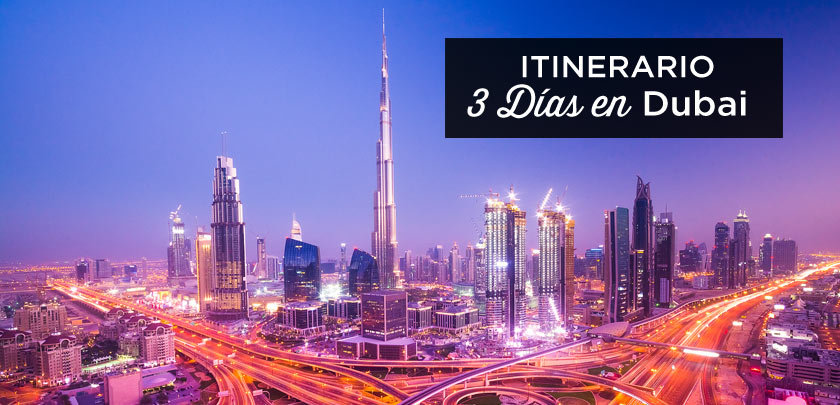 Dubai en 3 días: Itinerario + Consejos