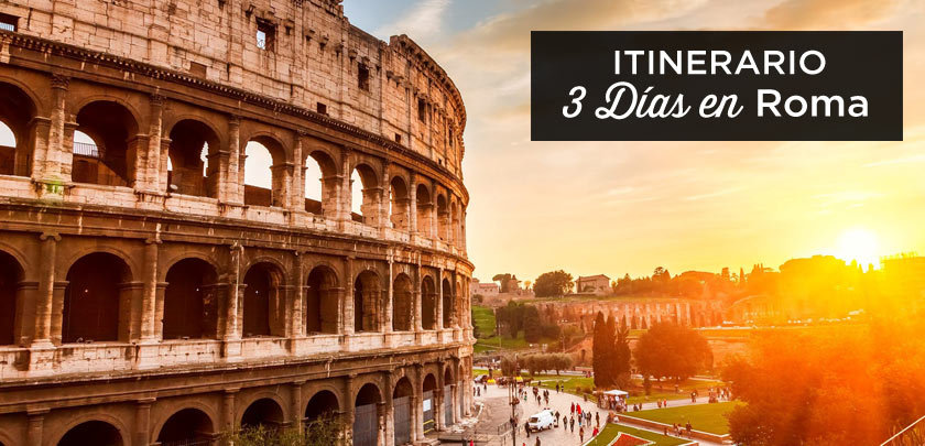 3 días en Roma: El mejor itinerario + Consejos