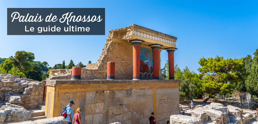 Palais de Knossos (Héraklion): comment visiter le site archéologique?