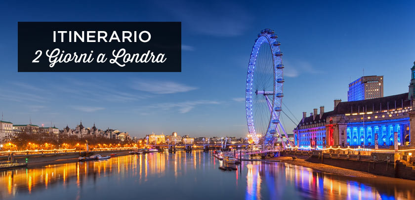 Cosa vedere a Londra in 2 giorni