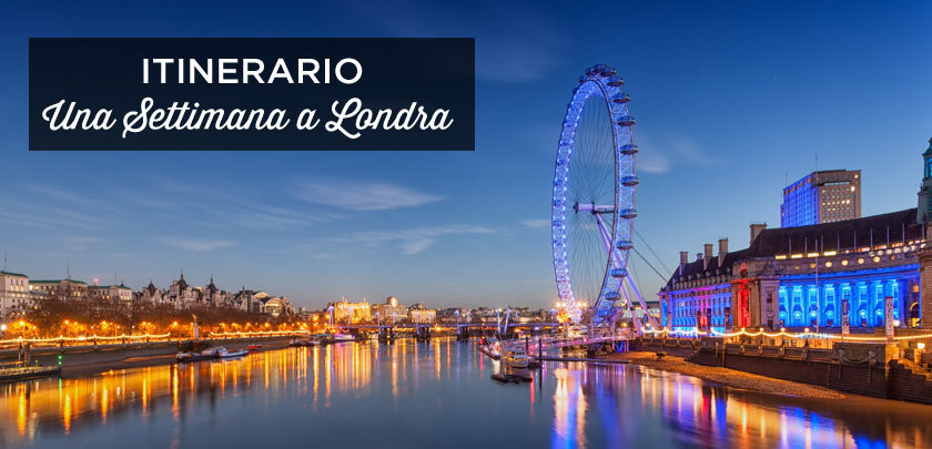 cosa vedere a Londra in 7 giorni