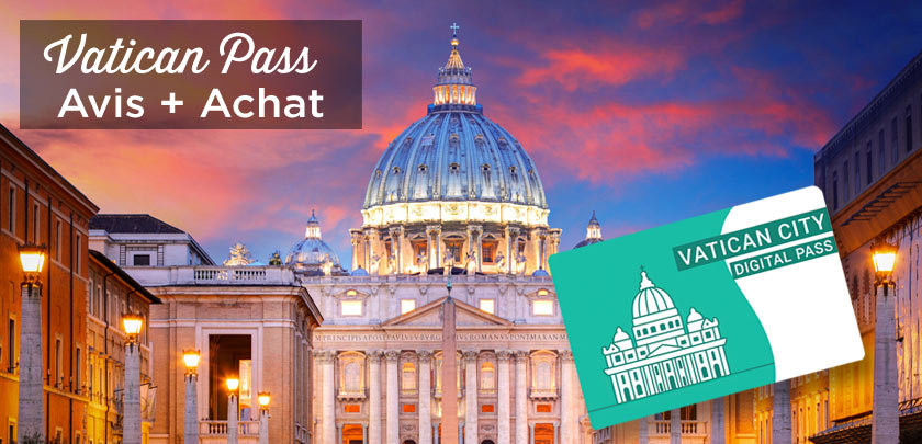 Vatican Pass: Achat + Tarif + Mes conseils
