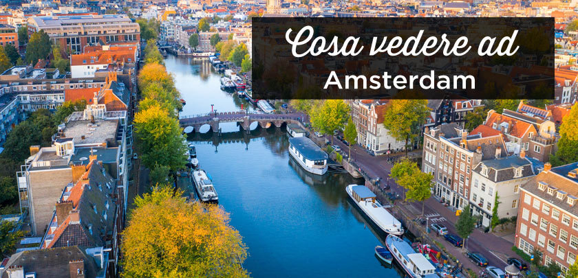 Cosa vedere ad Amsterdam: Le Migliori 30 Cose da fare et posti da visitare