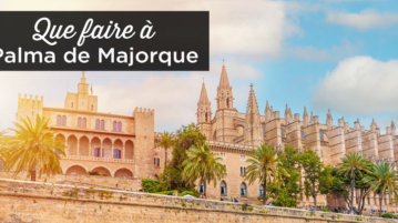 que faire à Palma de Majorque