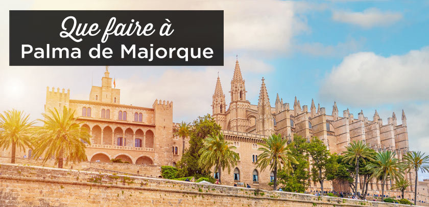 que faire à Palma de Majorque