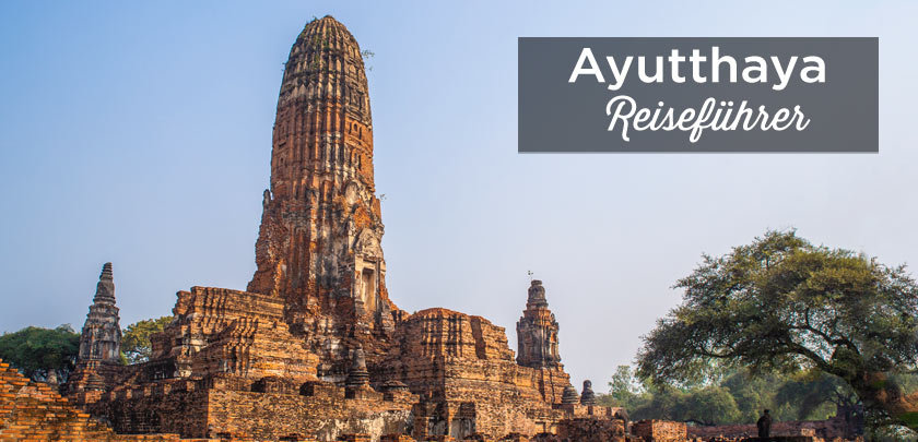 Ayutthaya: Der ultimative Reiseführer