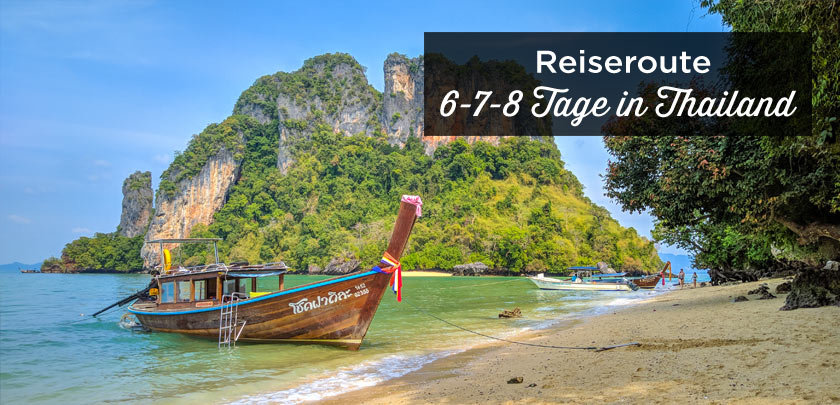 Thailand Reiseroute 6-7-8 tage
