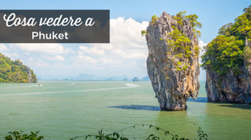 Cosa vedere a Phuket