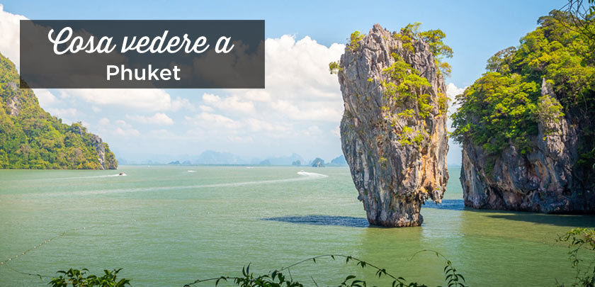 Cosa vedere a Phuket