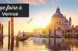 Que faire à Venise
