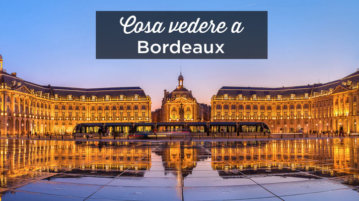 Cosa vedere a Bordeaux