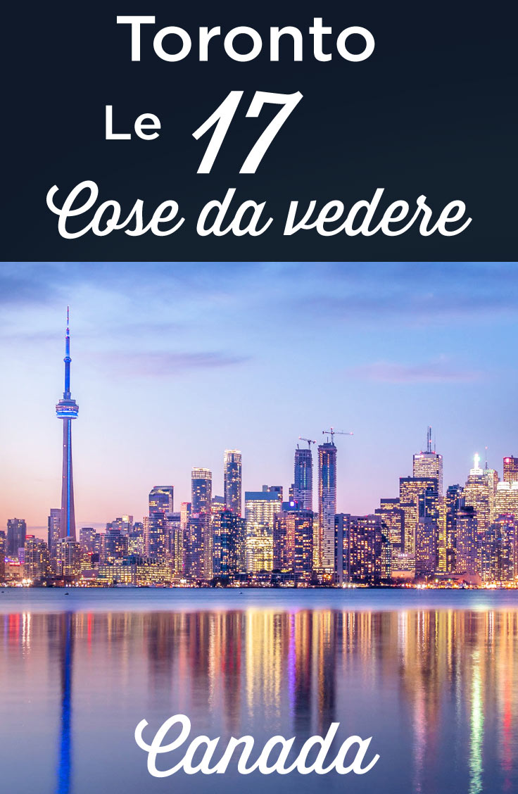 Visitare Toronto cosa fare e vedere