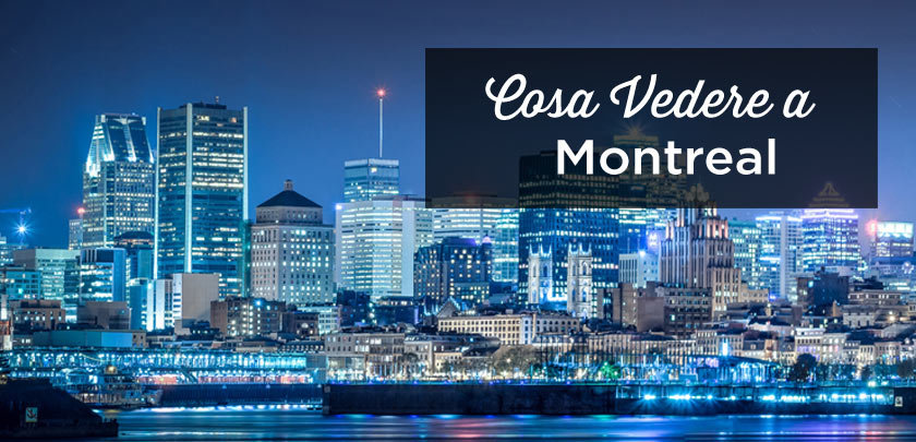 cosa vedere a Montreal