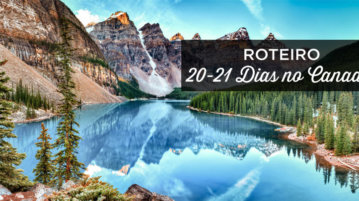 roteiro canada 20 21 dias