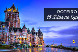 roteiro quebec 14 15 dias