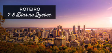 Uma semana no Quebec: Roteiro de 6, 7 ou 8 dias + dicas