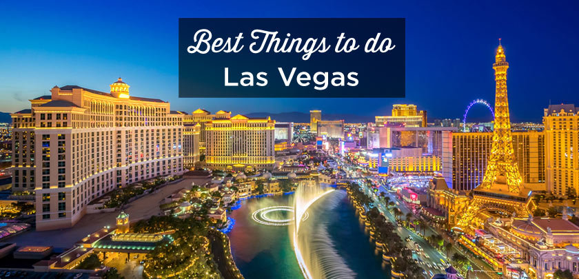 Visit Las Vegas: top 30 things to do and must-see attractions