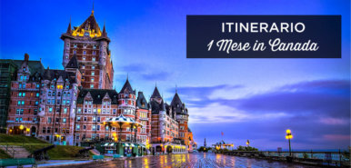 1 mese in Canada: il miglior itinerario da 30 Giorni + i Miei Consigli