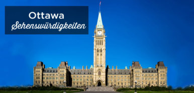 Ottawa Sehenswürdigkeiten: Top 15 Attraktionen und Aktivitäten