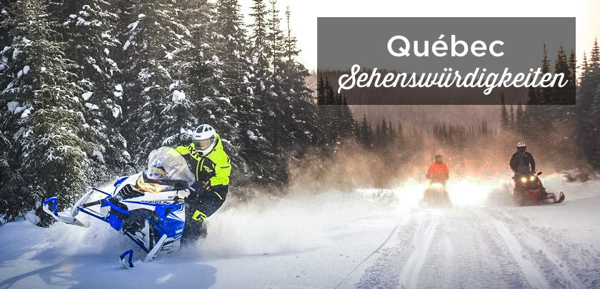 Quebec Sehenswürdigkeiten