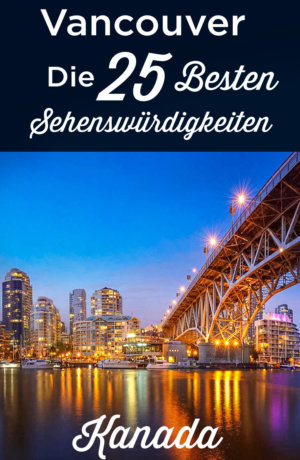 25 Vancouver Sehenswürdigkeiten: Reiseführer (  Tipps)