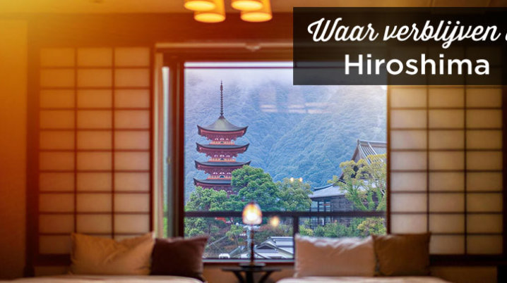 Waar verblijven in Hiroshima