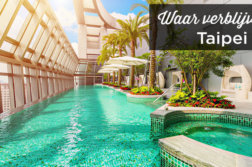 Waar verblijven in Taipei