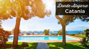 ¿Dónde alojarse en Catania? Las mejores zonas y hoteles donde alojarse en Catania