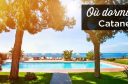 Où dormir à Catane: dans quel quartier se loger? ou dormir a Catane