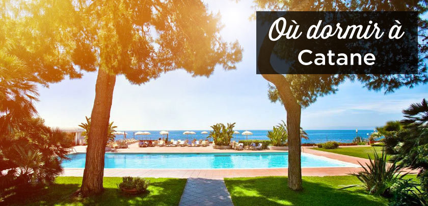 Où dormir à Catane: dans quel quartier se loger? ou dormir a Catane
