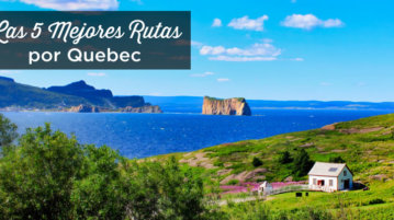 ruta Quebec itinerarios