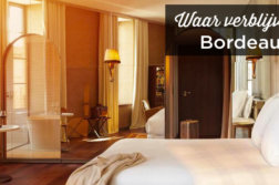 Waar verblijven in Bordeaux