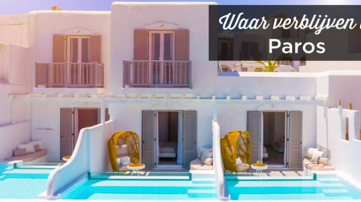 Waar verblijven in Paros