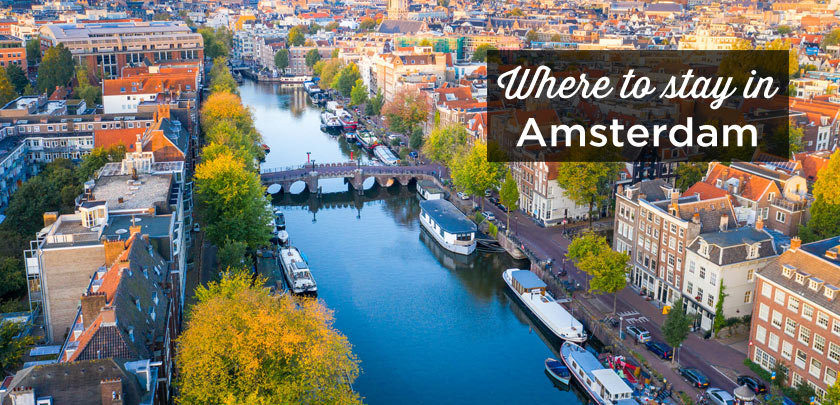 Where to stay in Amsterdam