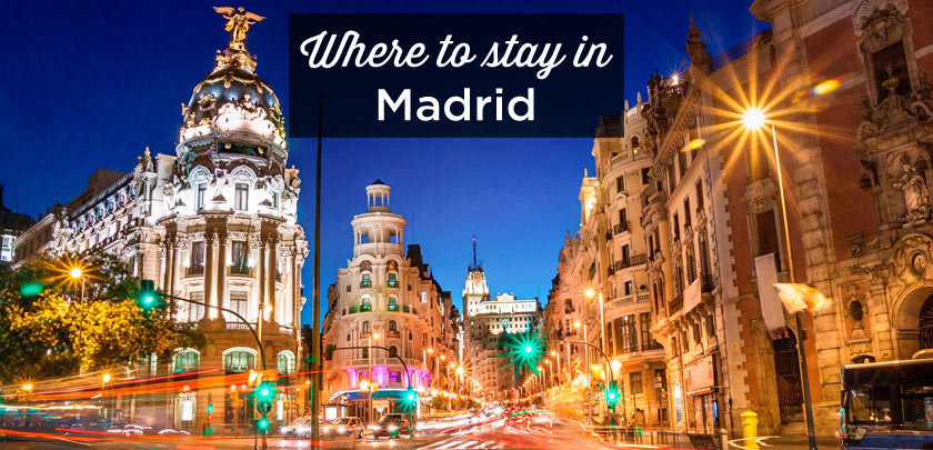 Where to stay in Madrid